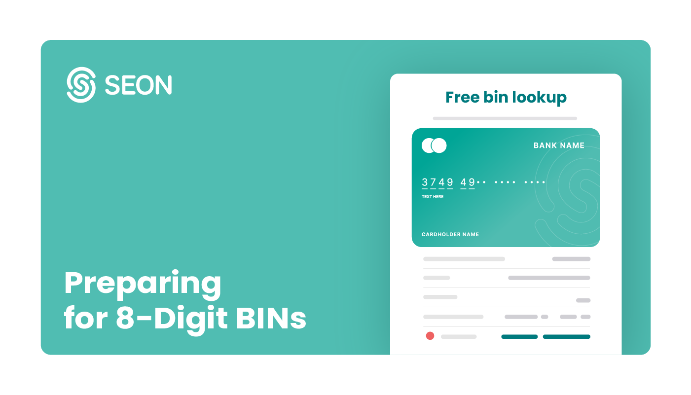 Preparing for 8Digit BINs SEON