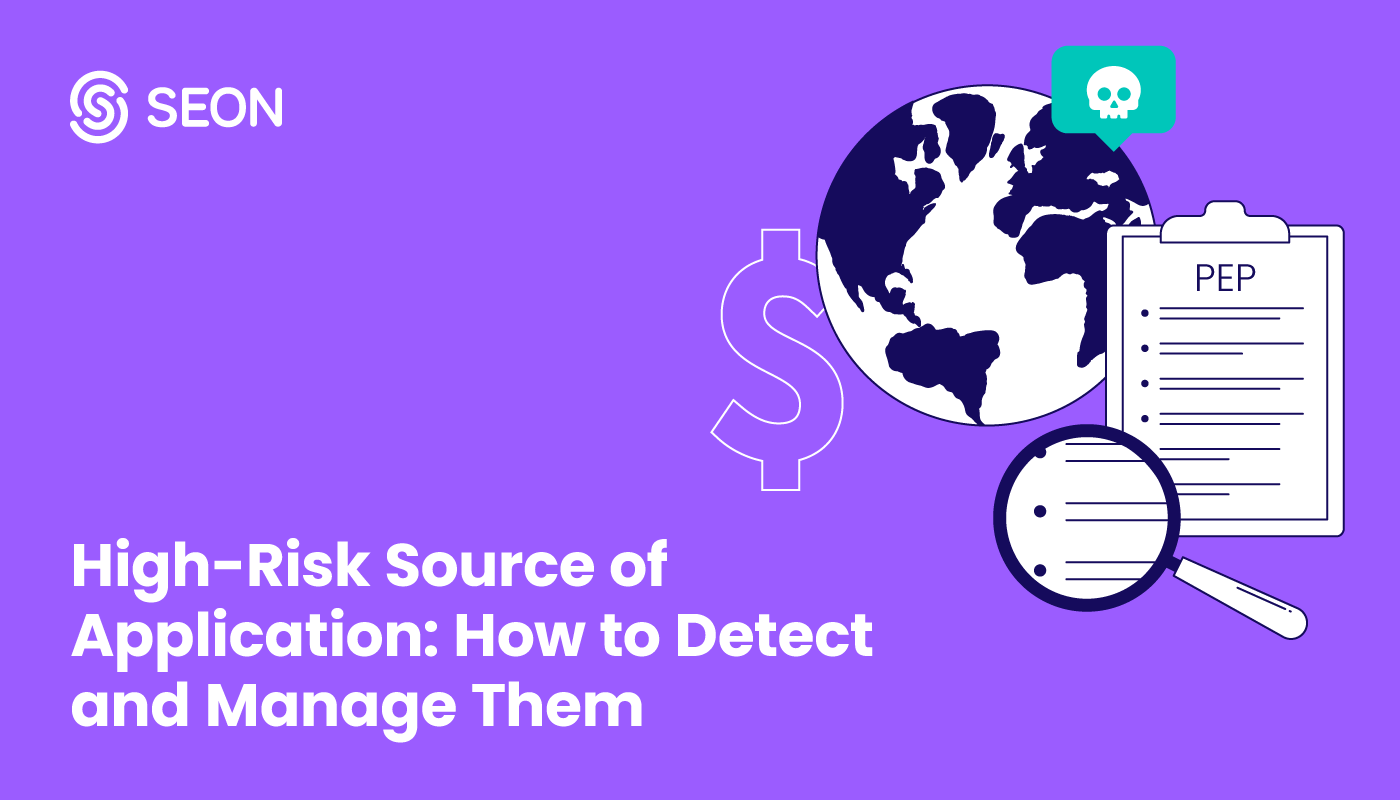 HighRisk Source of Application Detection & Management SEON